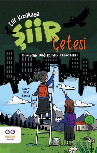 Şiir Çetesi – Dünyayı Değiştiren Kelimeler