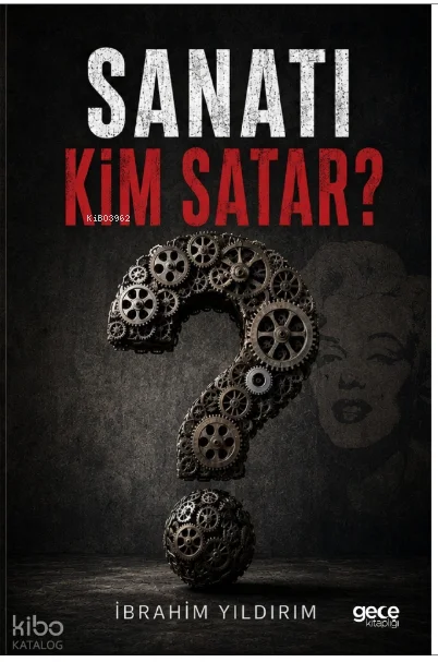 Sanatı Kim Satar?
