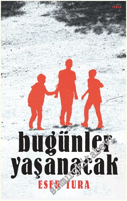Bugünler Yaşanacak -