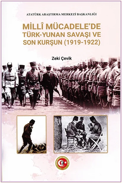 Milli Mücadele'de Türk-Yunan Savaşı ve Son Kurşun (1919-1922) -