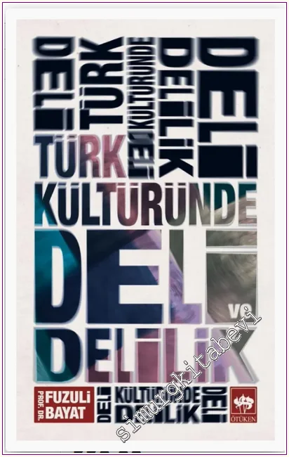 Türk Kültüründe Deli ve Delilik -
