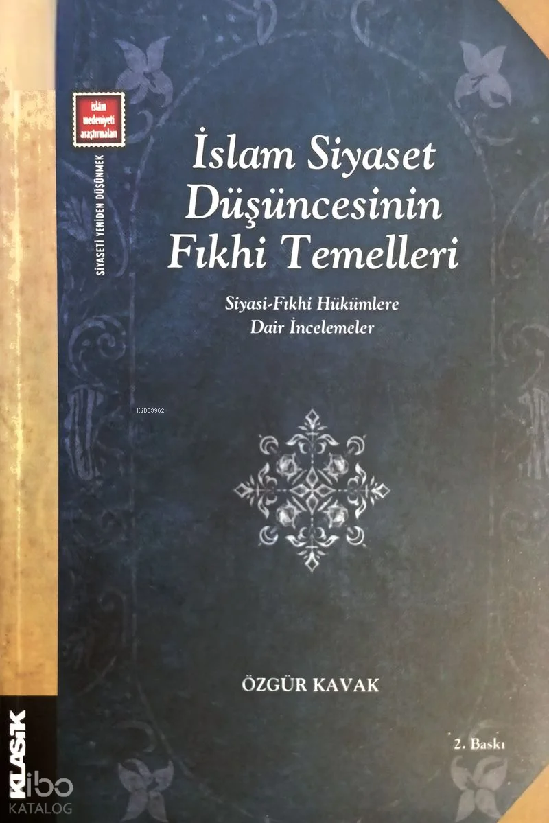 İslam Siyaset Düşüncesinin Fıkhi Temelleri