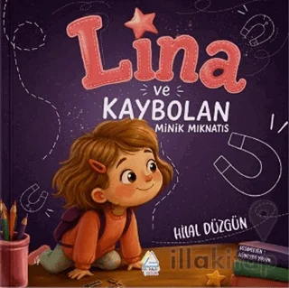 Lina ve Kaybolan Minik Mıknatıs