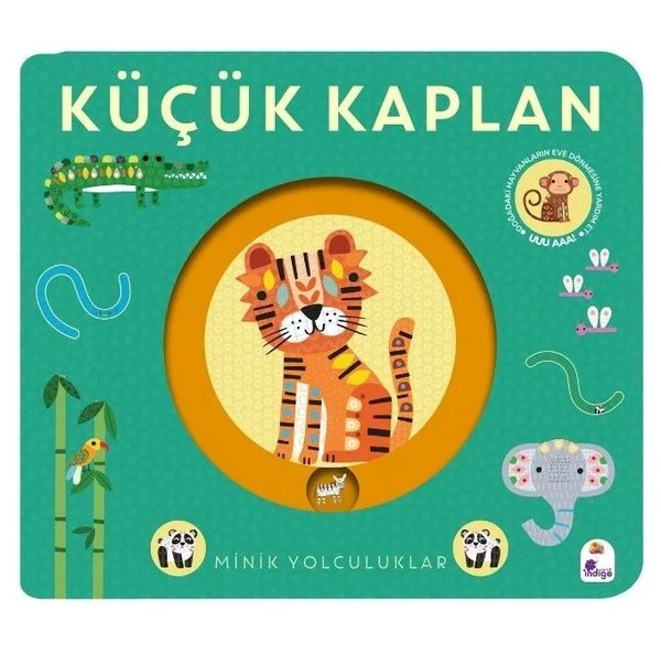 Küçük Kaplan - Minik Yolculuklar (Ciltli)