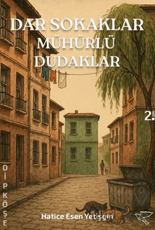 Dar Sokaklar Mühürlü Dudaklar