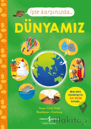 İşte Karşınızda... Dünyamız