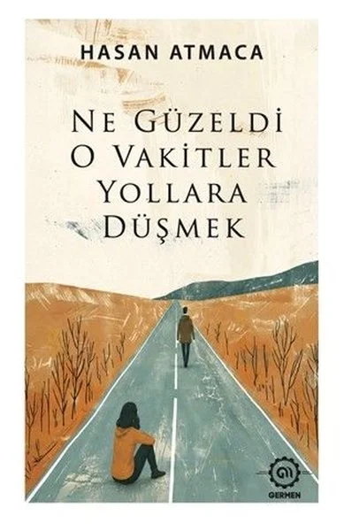Ne Güzeldi O Vakitler Yollara Düşmek