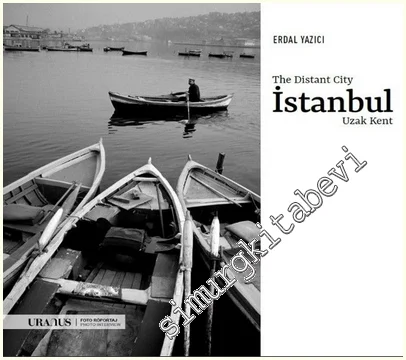 İstanbul Uzak Kent - Istanbul the Distant City -