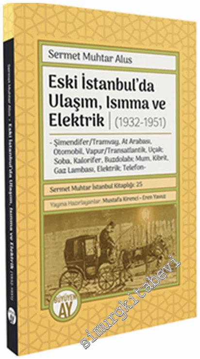 İstanbul’da Ulaşım Isınma ve Elektrik (1932 - 1951) -