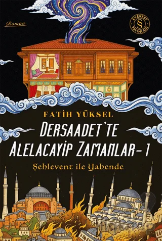 Dersaadet'te Alelacayip Zamanlar - 1