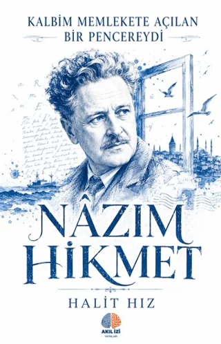 Kalbim Memlekete Açılan Bir Pencereydi