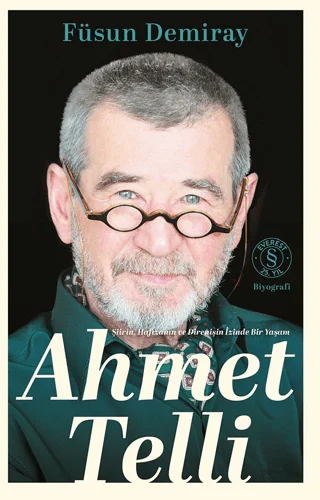 Ahmet Telli - Şiirin Hafızanın ve Direnişin İzinde Bir Yaşam