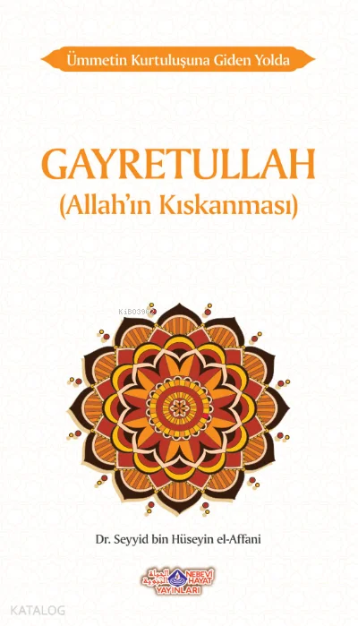 Ümmetin Kurtuluşuna Giden Yolda Gayretullah (Allah’In Kıskanması)