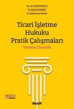 Ticari İşletme Hukuku Pratik Çalışmaları