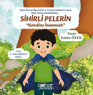 Sihirli Pelerin- Kendine İnanmak