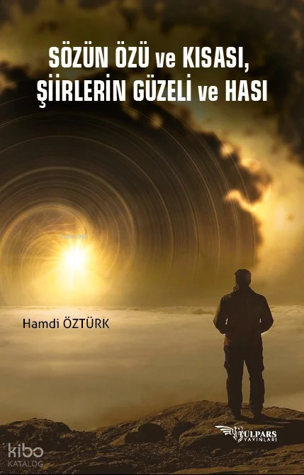 Sözün Özü ve Kısası, Şiirlerin Güzeli ve Hası