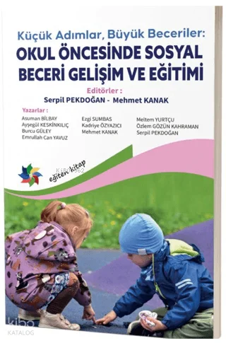 Küçük Adımlar, Büyük Beceriler: Okul Öncesinde Sosyal Beceri Gelişim ve Eğitimi