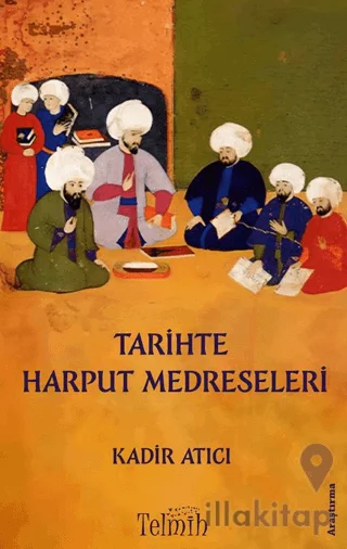 Tarihte Harput Medreseleri