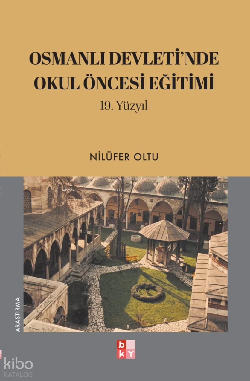 Osmanlı Devleti'nde Okul Öncesi Eğitimi (19. Yüzyıl)