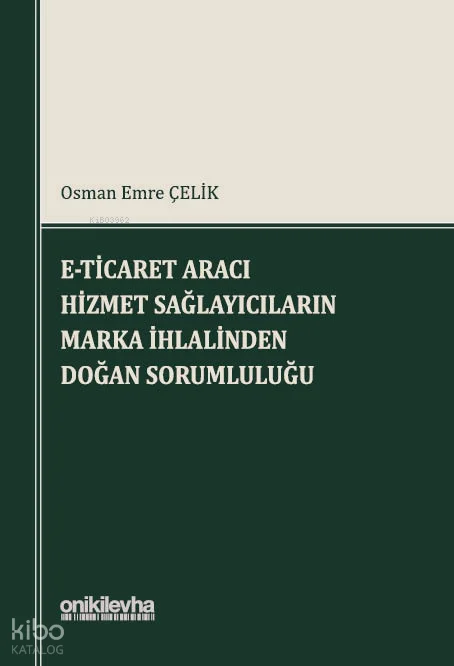 E-Ticaret Aracı Hizmet Sağlayıcıların Marka İhlalinden Doğan Sorumluluğu