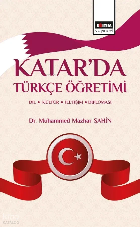 Katar'da Türkçe Öğretimi;Dil, Kültür, İletişim, Diplomasi