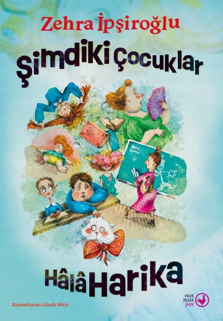ŞİMDİKİ ÇOCUKLAR HALA HARİKA
