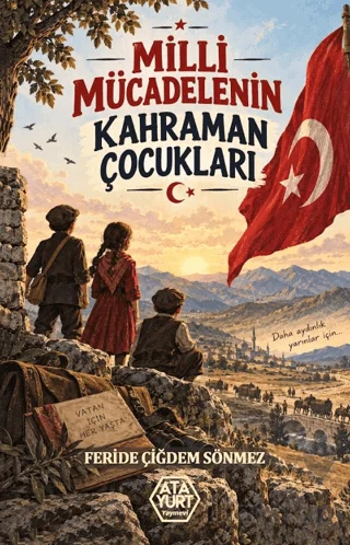 Milli Mücadelenin Kahraman Çocukları