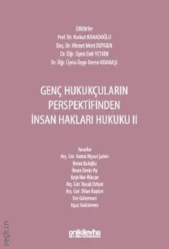Genç Hukukçuların Perspektifinden İnsan Hakları Hukuku – II