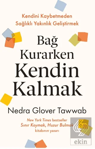 Bağ Kurarken Kendin Kalmak
