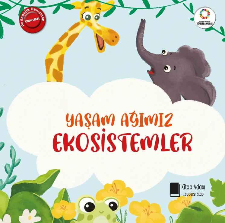 EVİMİZ DÜNYA 1: YAŞAM AĞIMIZ EKOSİSTEMLER