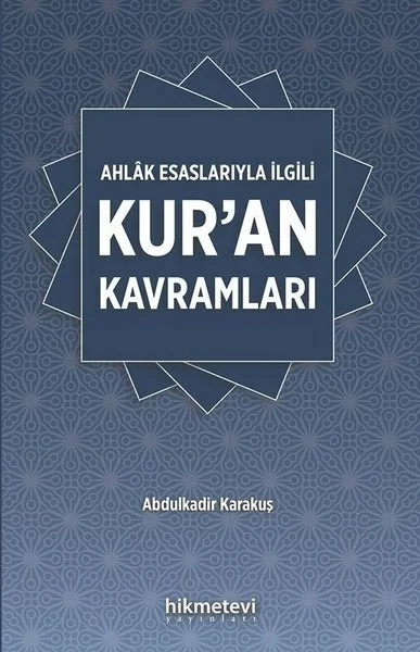 Ahlak Esaslarıyla İlgili Kur'an Kavramları