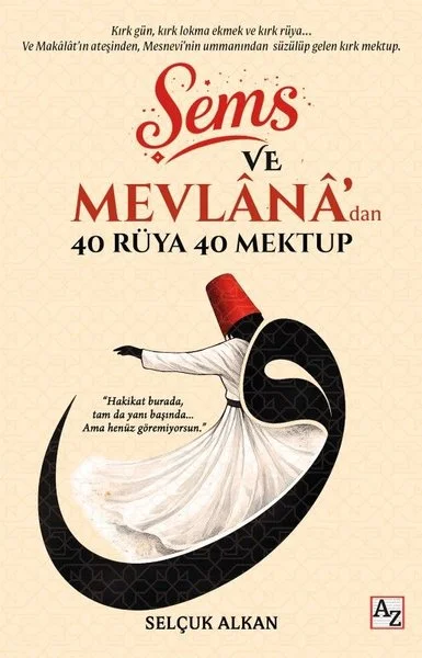 Şems ve Mevlana'dan 40 Rüya 40 Mektup