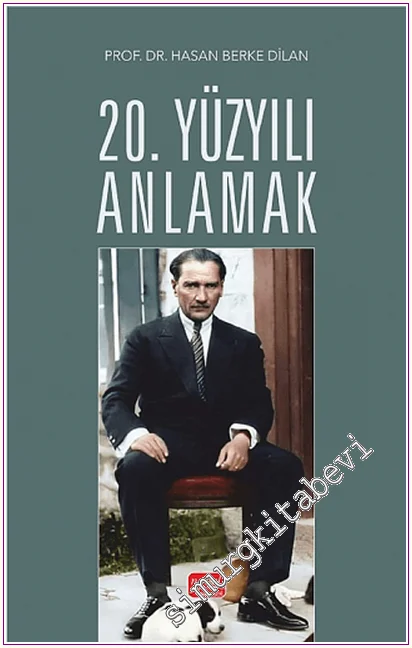 20. Yüzyılı Anlamak -