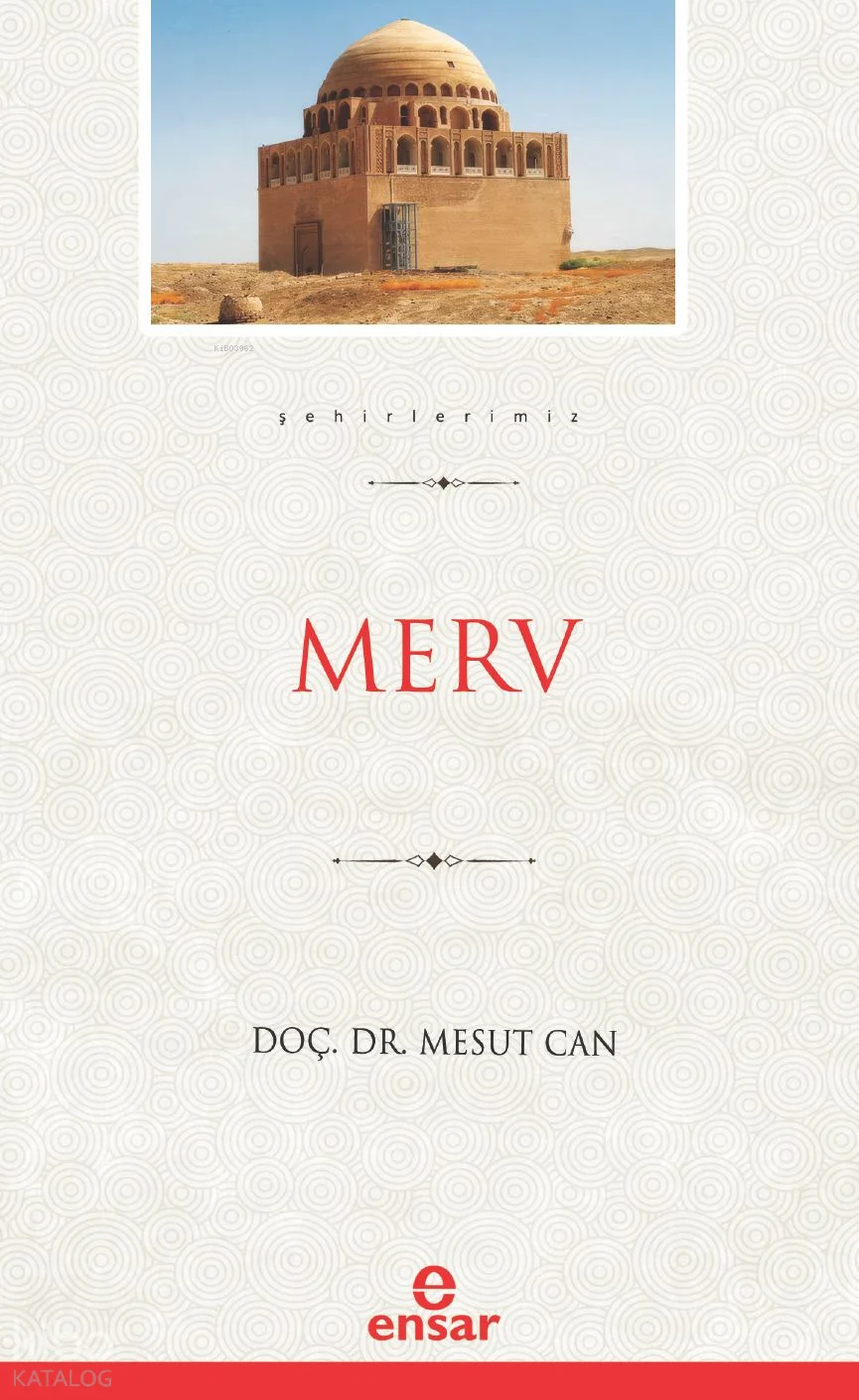 Şehirlerimiz: Merv
