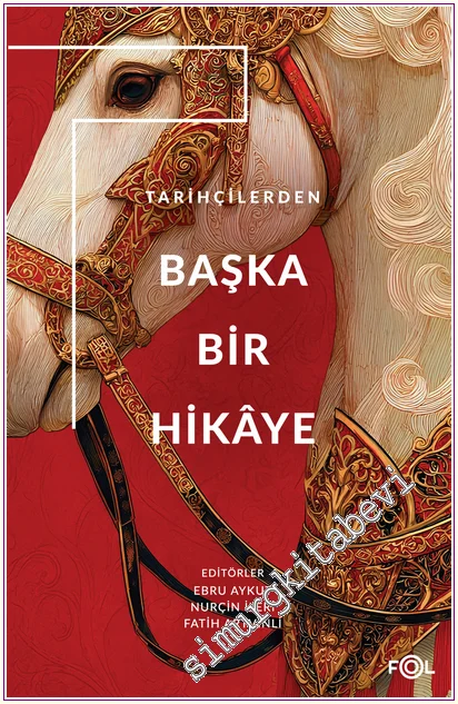 Tarihçilerden Başka Bir Hikâye -
