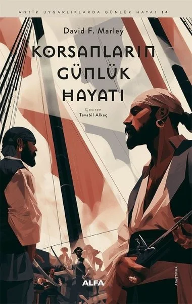 Korsanların Günlük Hayatı - Antik Uygarlıklarda Günlük Hayat 14