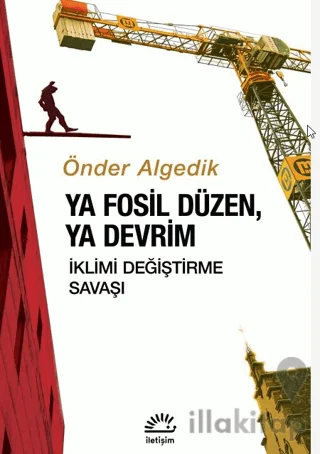 Ya Fosil Düzen, Ya Devrim