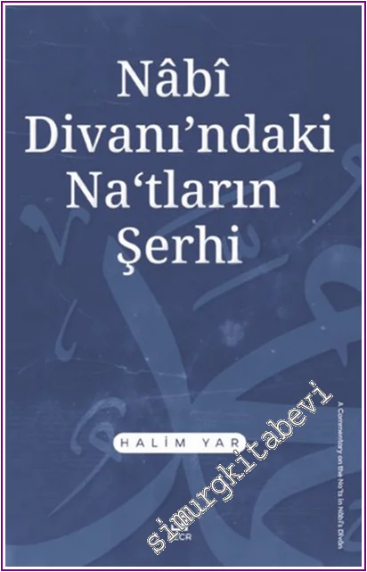 Nâbî Divanı’ndaki Na?tların Şerhi -