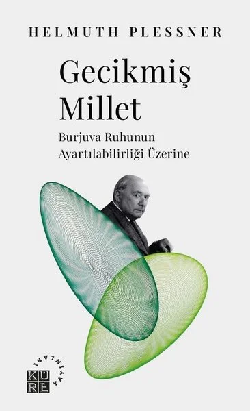 Gecikmiş Millet - Burjuva Ruhunun Ayartılabilirliği Üzerine