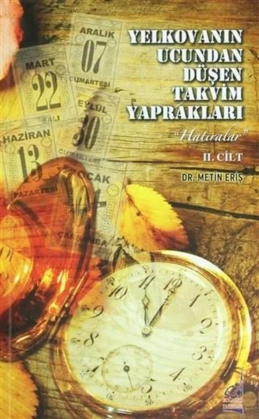 Yelkovanın Ucundan Düşen Takvim Yaprakları - 2 Cilt Takım