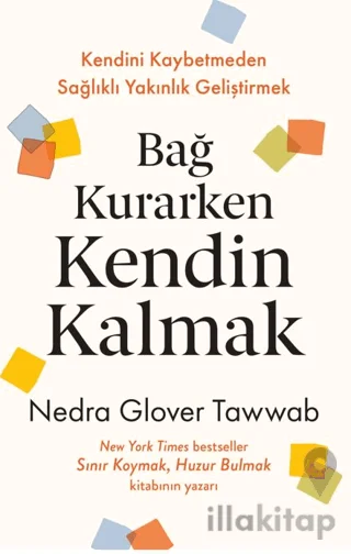 Bağ Kurarken Kendin Kalmak