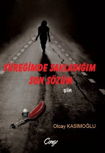 Yüreğimde Sakladığım Son Sözüm