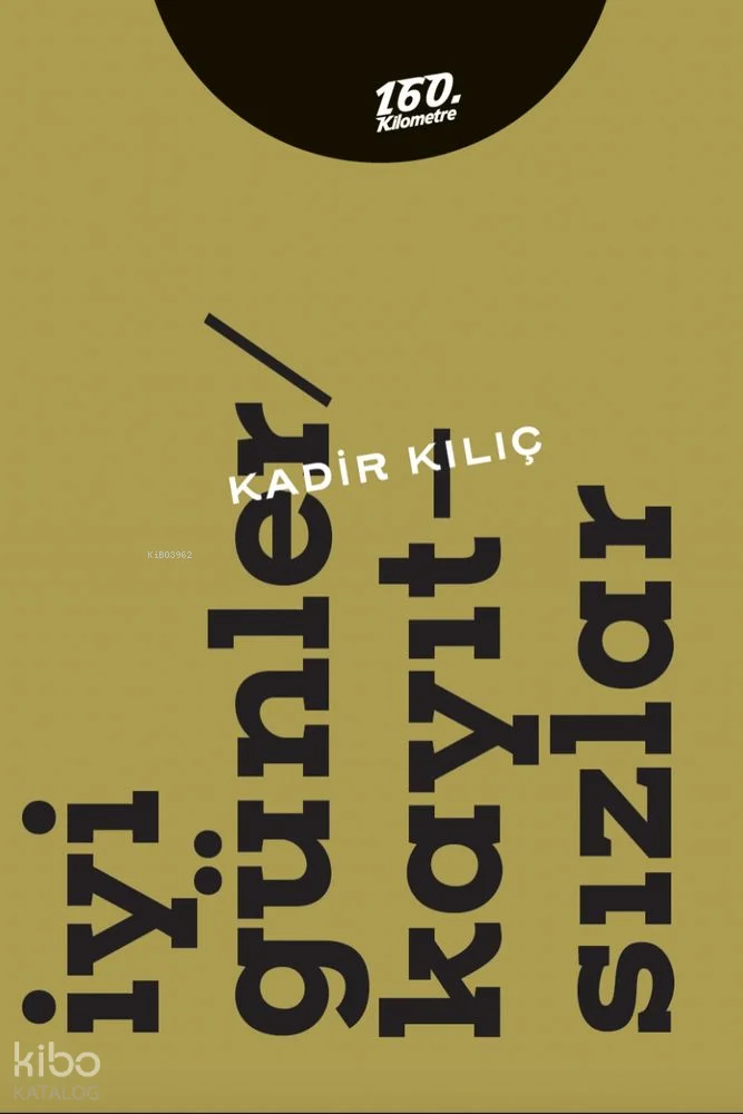 İyi Günler - Kayıtsızlar