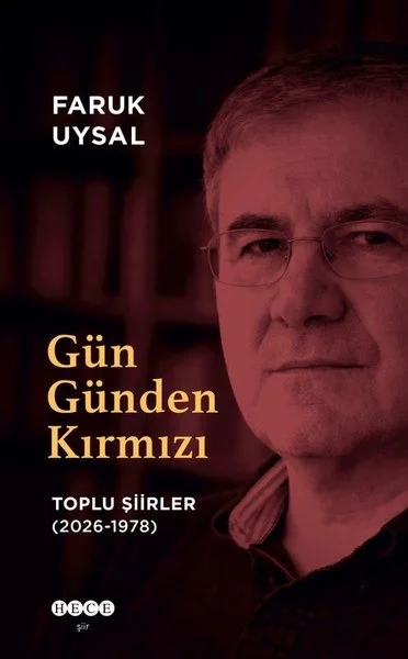 Gün Günden Kırmızı - Toplu Şiirler (2026 - 1978)