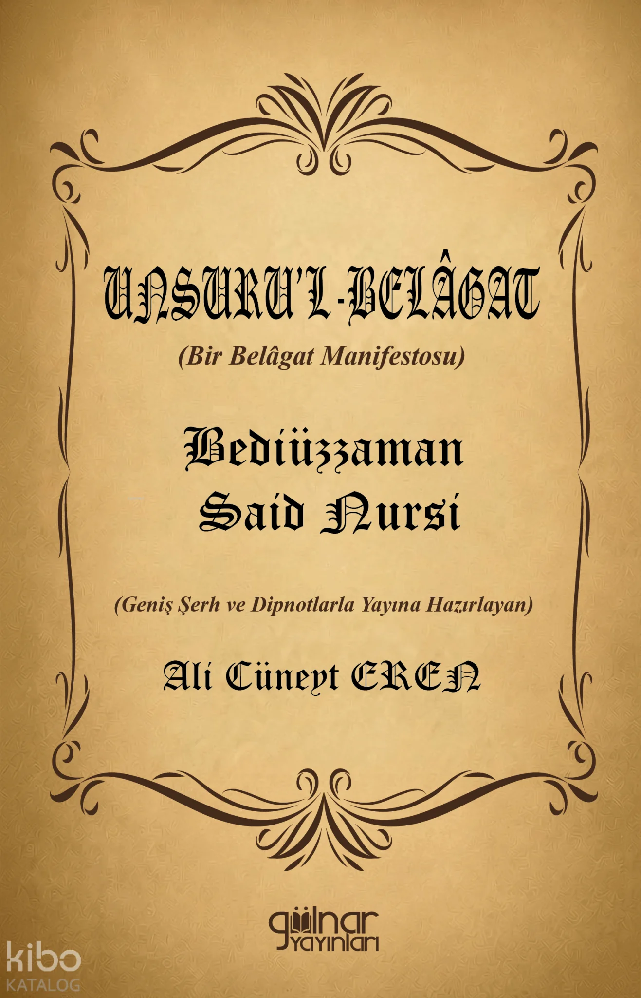 Unsuru'l-Belâgat (Bir Belâgat Manifestosu) Bediüzzaman Said Nursî