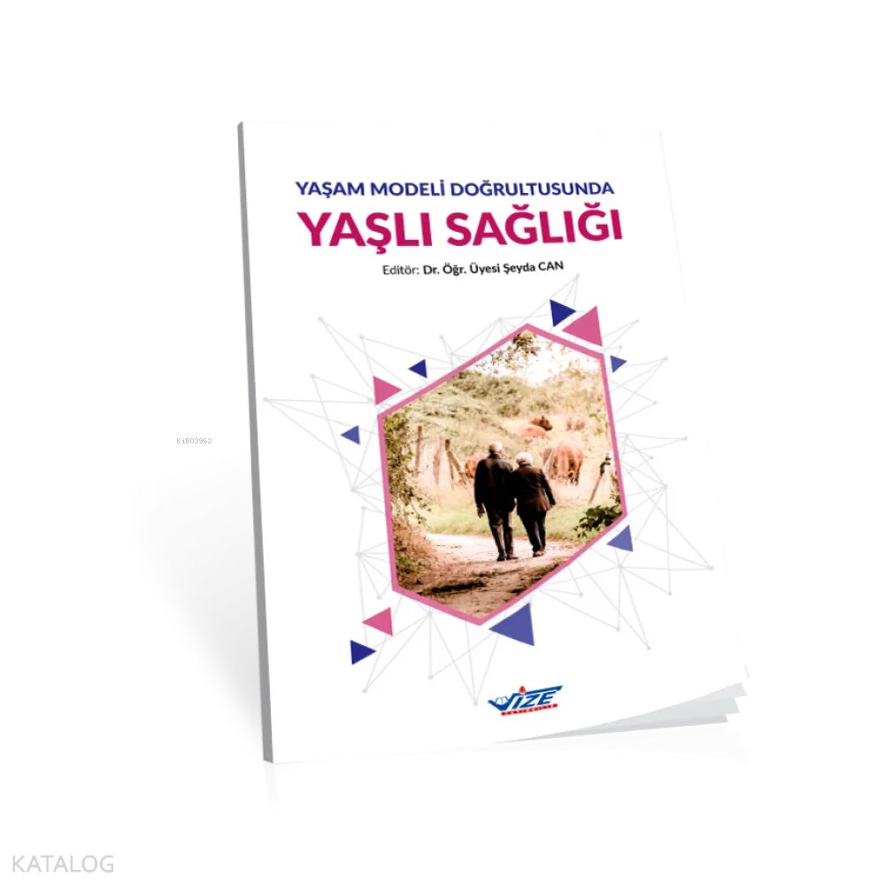 Yaşam Modeli Doğrultusunda Yaşlı Sağlığı