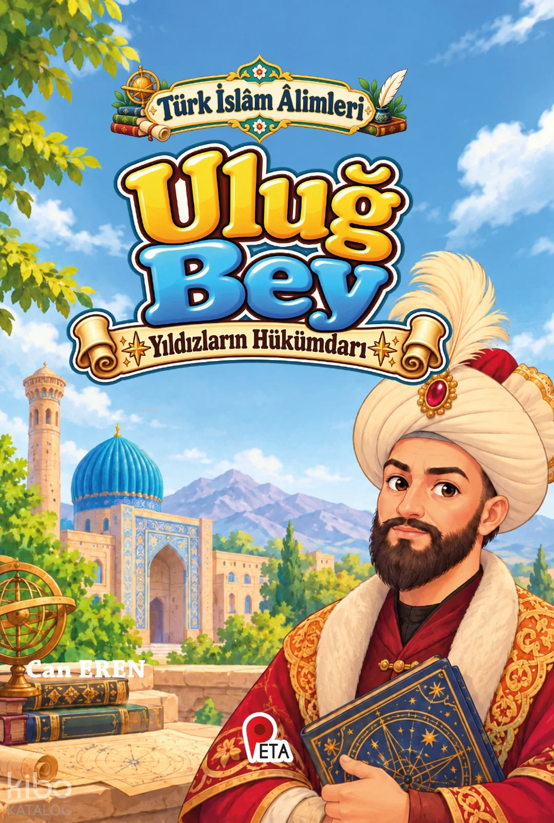 Türk İslâm Âlimleri - Uluğ Bey; Yıldızların Hükümdarı