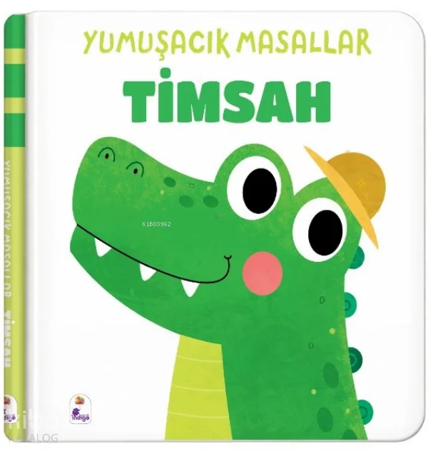 Yumuşacık Masallar - Timsah (Ciltli);Dokun - Hisset