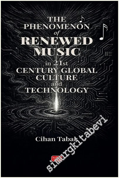 The Phenomenon of Renewed Music in 21st Century Global Culture and Technology -
