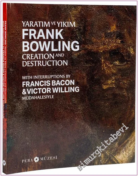 Frank Bowling: Yaratım ve Yıkım Francis Bacon ve Victor Willing Müdahalesiyle  -